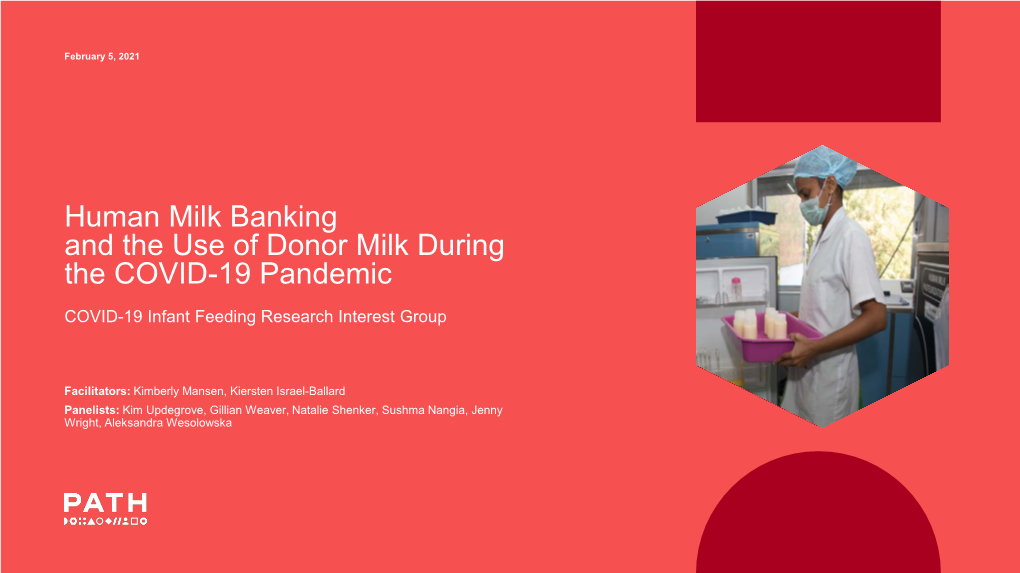 Human Milk Banking and the Use of Donor Milk During the COVID-19 Pandemic 3.2” W COVID-19 Infant Feeding Research Interest Group
