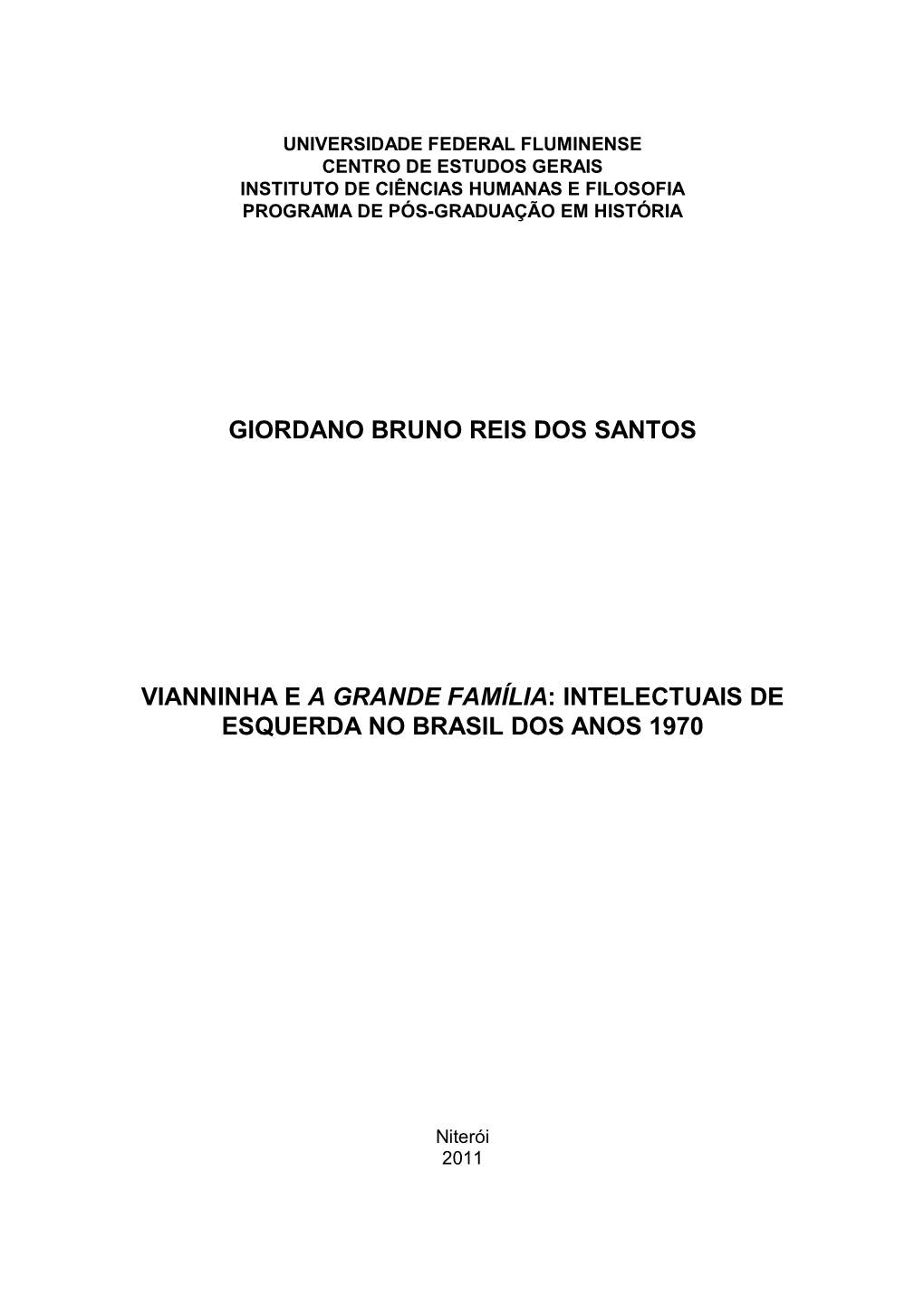 A Grande Família: Intelectuais De Esquerda No Brasil Dos Anos 1970