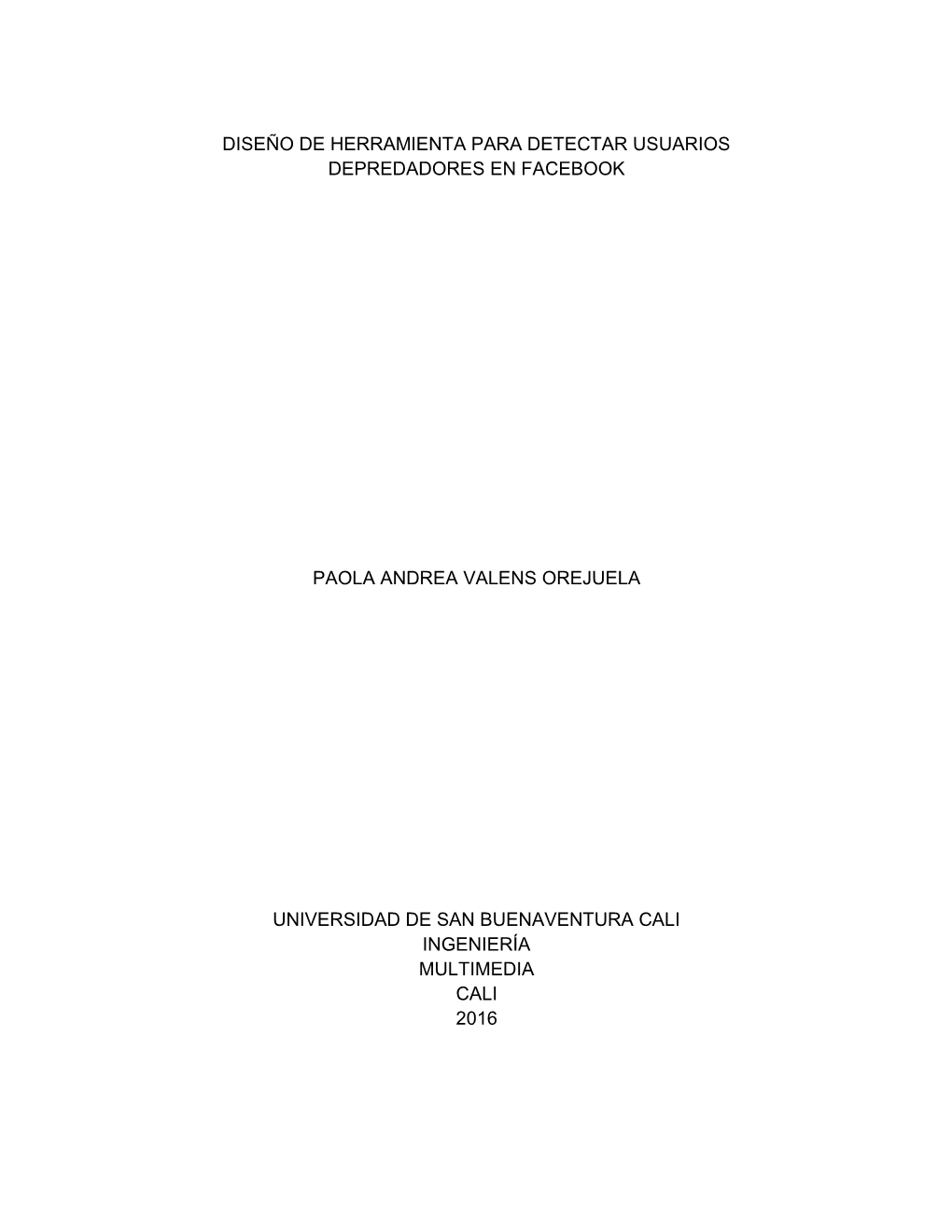 Diseño De Herramienta Para Detectar Usuarios Depredadores En Facebook Paola Andrea Valens Orejuela Universidad De San Buenavent