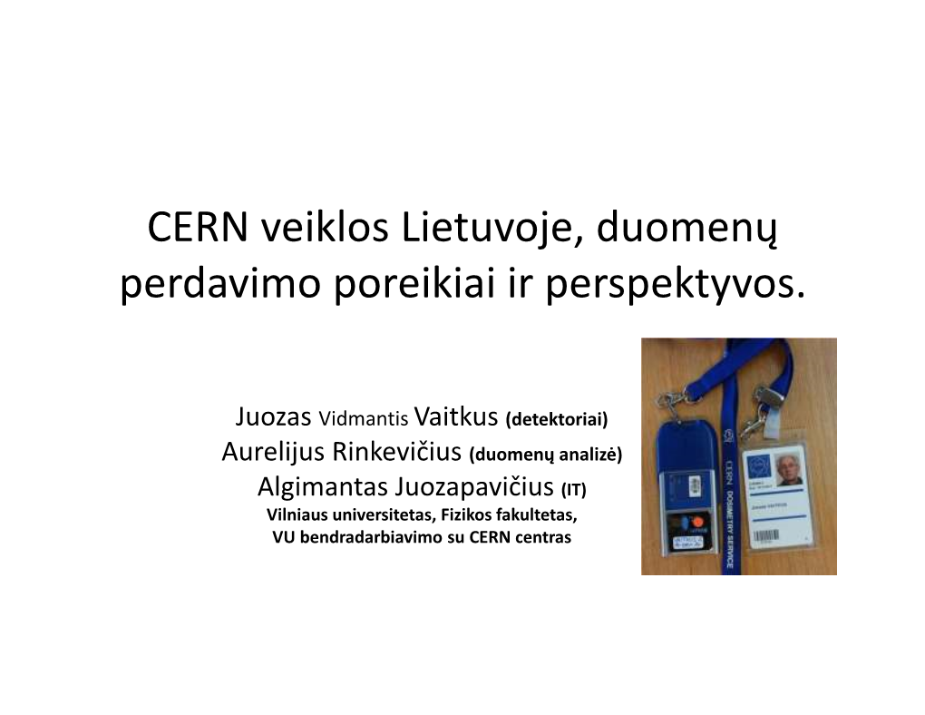 CERN Veiklos Lietuvoje, Duomenų Perdavimo Poreikiai Ir Perspektyvos