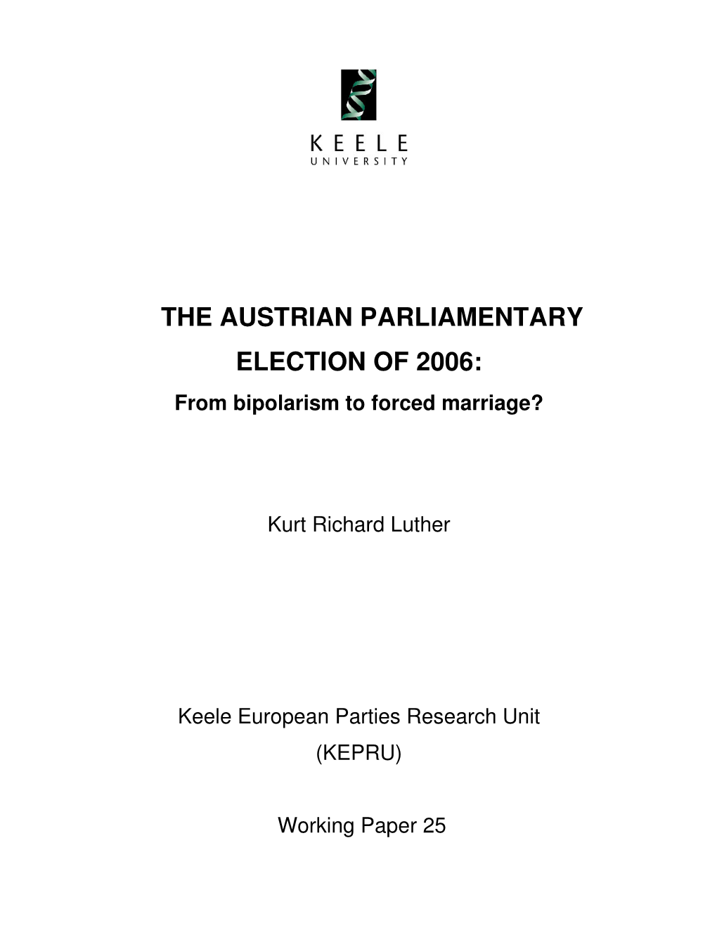 THE AUSTRIAN PARLIAMENTARY ELECTION of 2006: from Bipolarism to Forced Marriage?