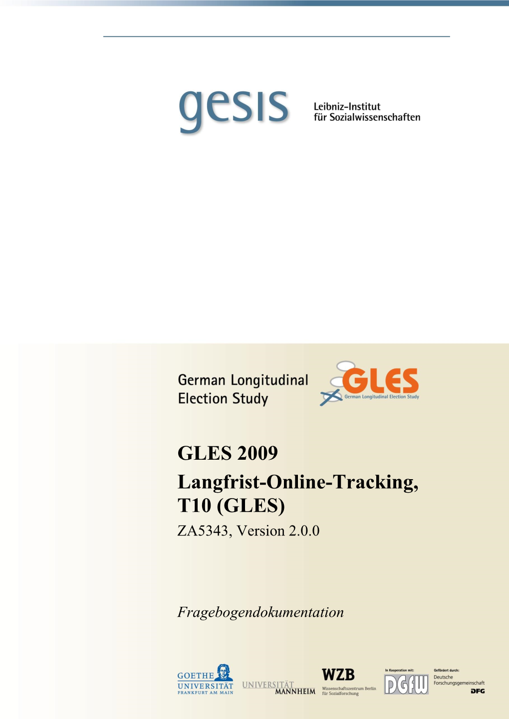 GLES 2009 Langfrist-Online-Tracking, T10 (GLES) ZA5343, Version 2.0.0