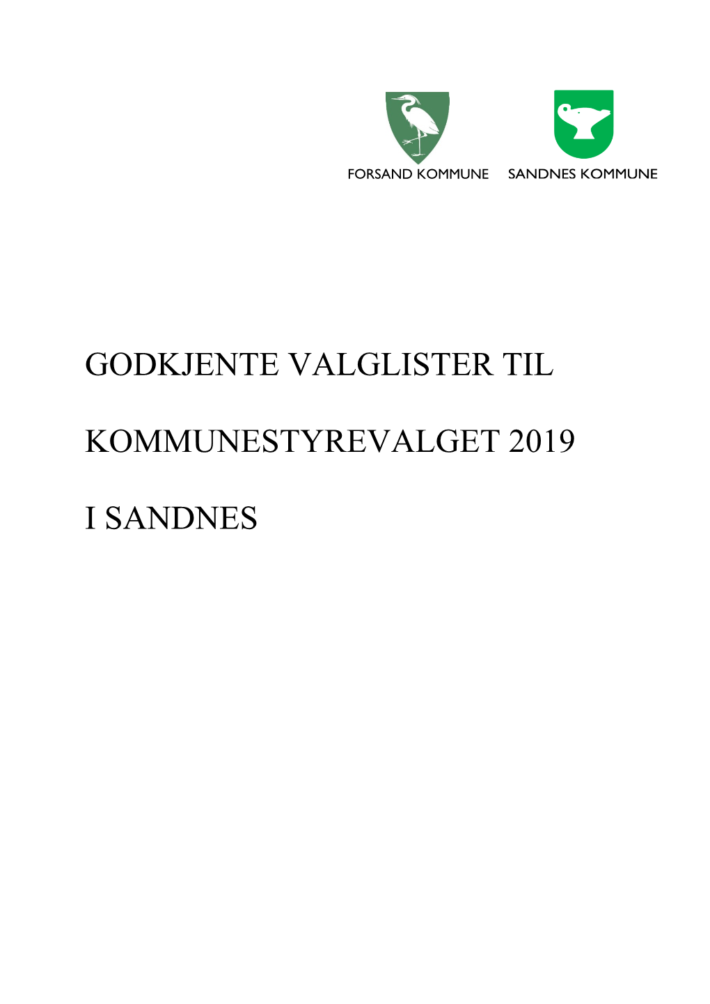 Godkjente Valglister Til Kommunestyrevalget 2019 I