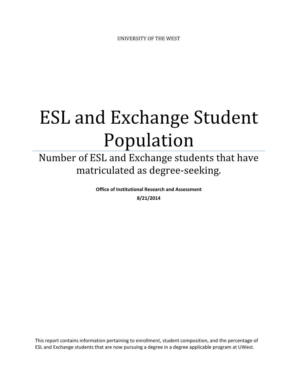 ESL and Exchange Student Population Number of ESL and Exchange Students That Have Matriculated As Degree-Seeking