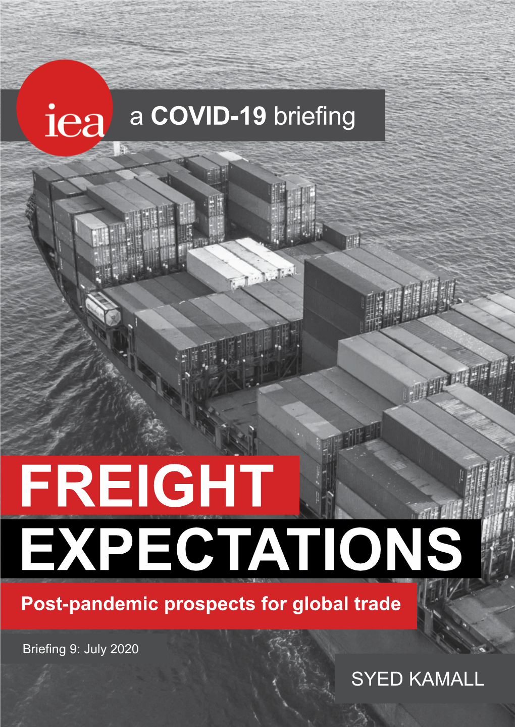 FREIGHT EXPECTATIONS Post-Pandemic Prospects for Global Trade Briefing 9: July 2020