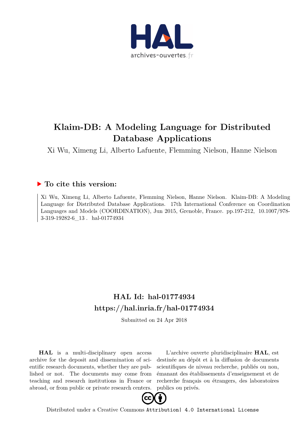 Klaim-DB: a Modeling Language for Distributed Database Applications Xi Wu, Ximeng Li, Alberto Lafuente, Flemming Nielson, Hanne Nielson