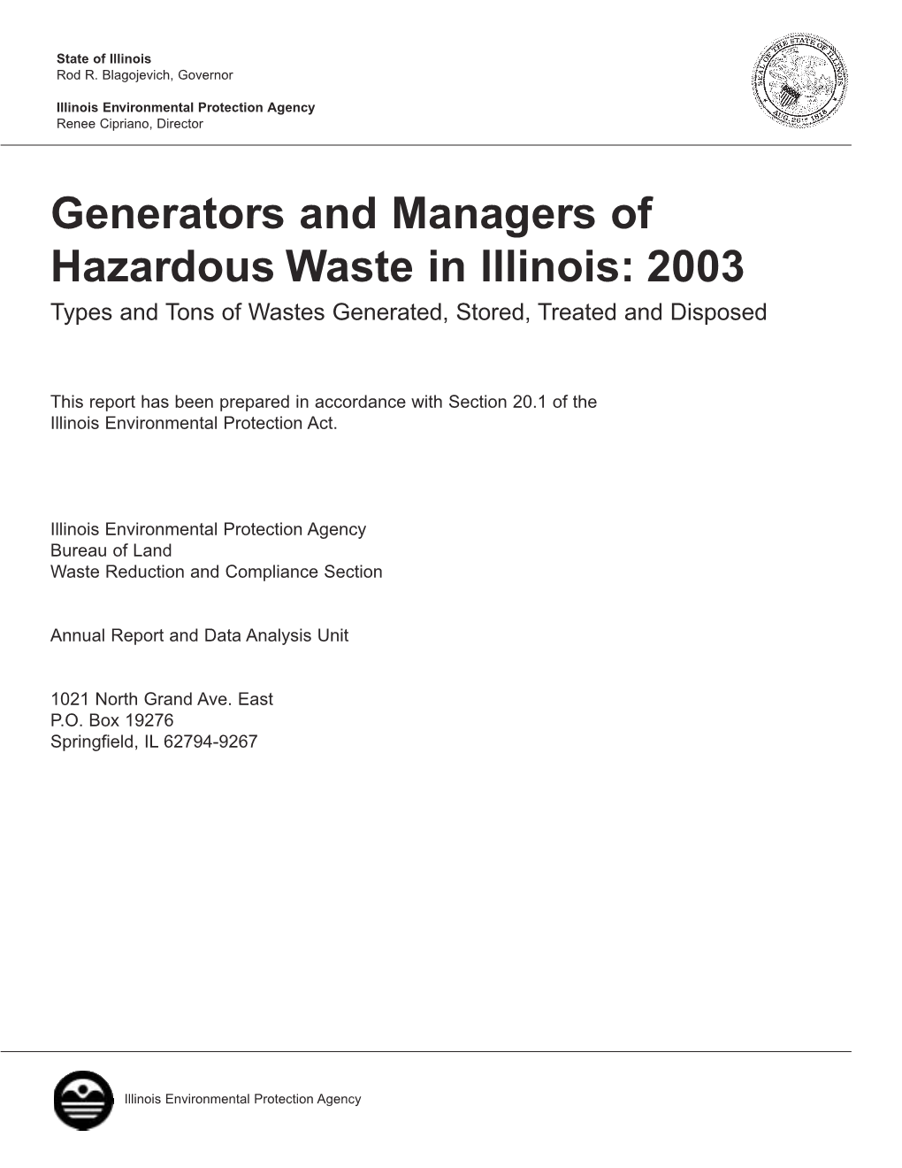 Generators and Managers of Hazardous Waste in Illinois: 2003 Types and Tons of Wastes Generated, Stored, Treated and Disposed