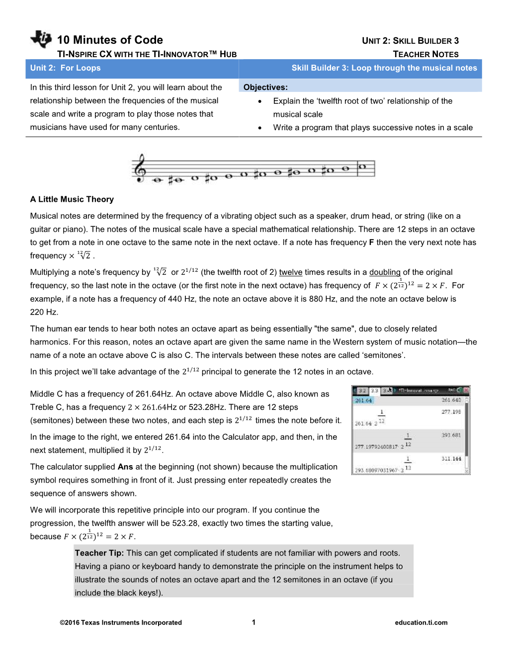 10 Minutes of Code UNIT 2: SKILL BUILDER 3 TI-NSPIRE CX with the TI-INNOVATOR™ HUB TEACHER NOTES Unit 2: for Loops Skill Builder 3: Loop Through the Musical Notes