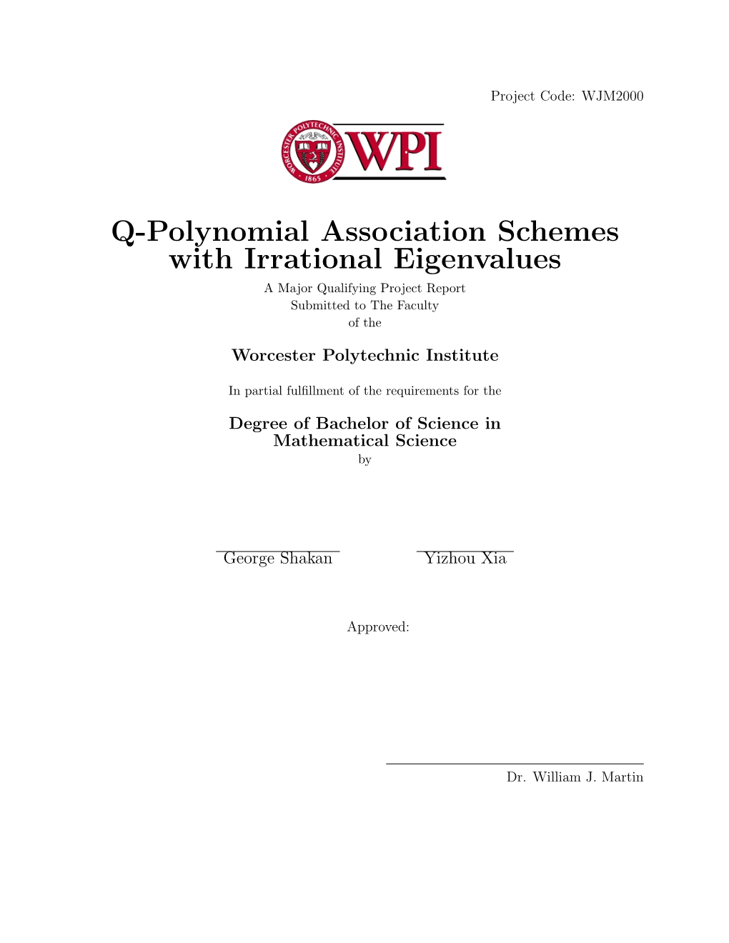 Q-Polynomial Association Schemes with Irrational Eigenvalues a Major Qualifying Project Report Submitted to the Faculty of The