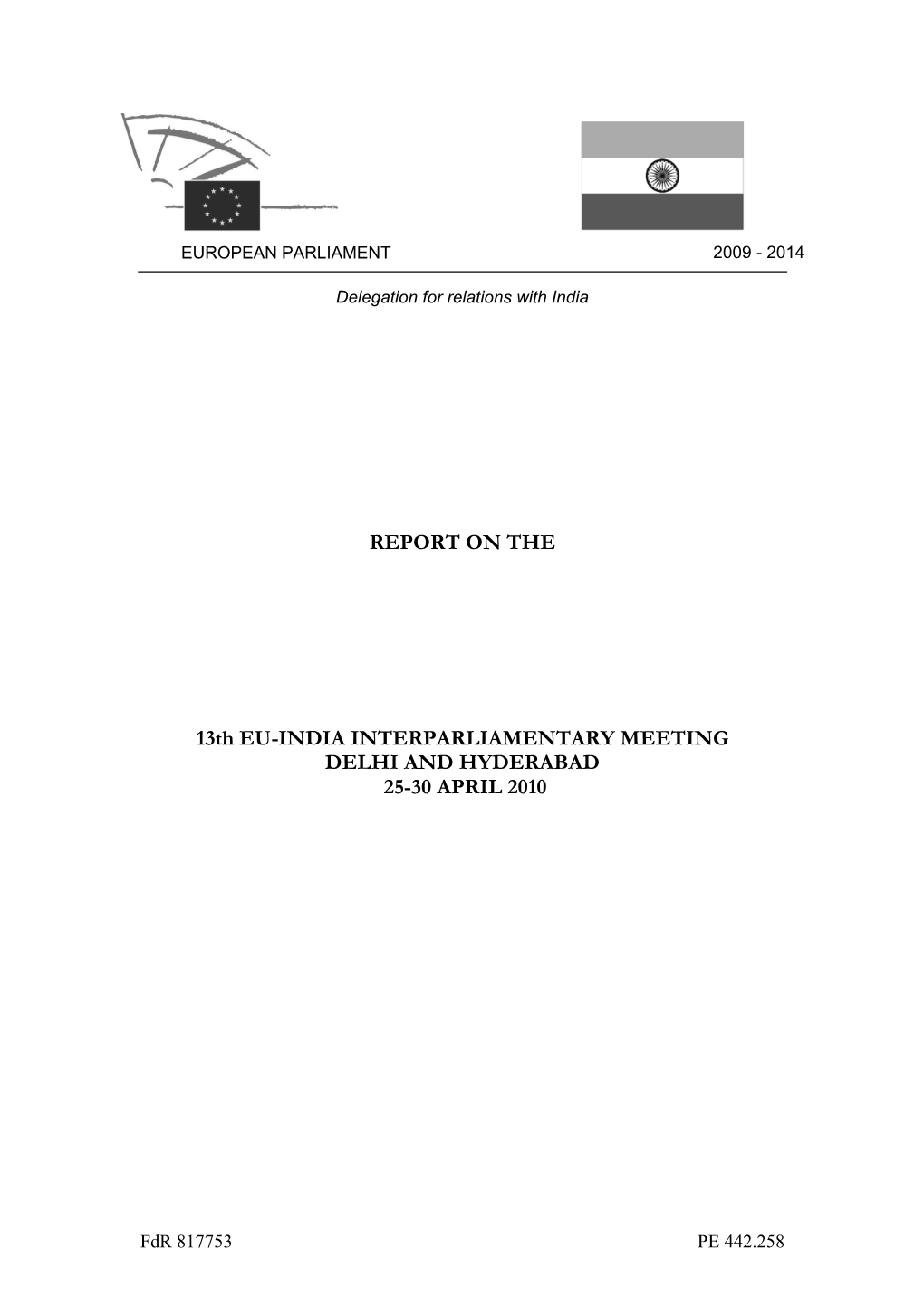 REPORT on the 13Th EU-INDIA INTERPARLIAMENTARY MEETING