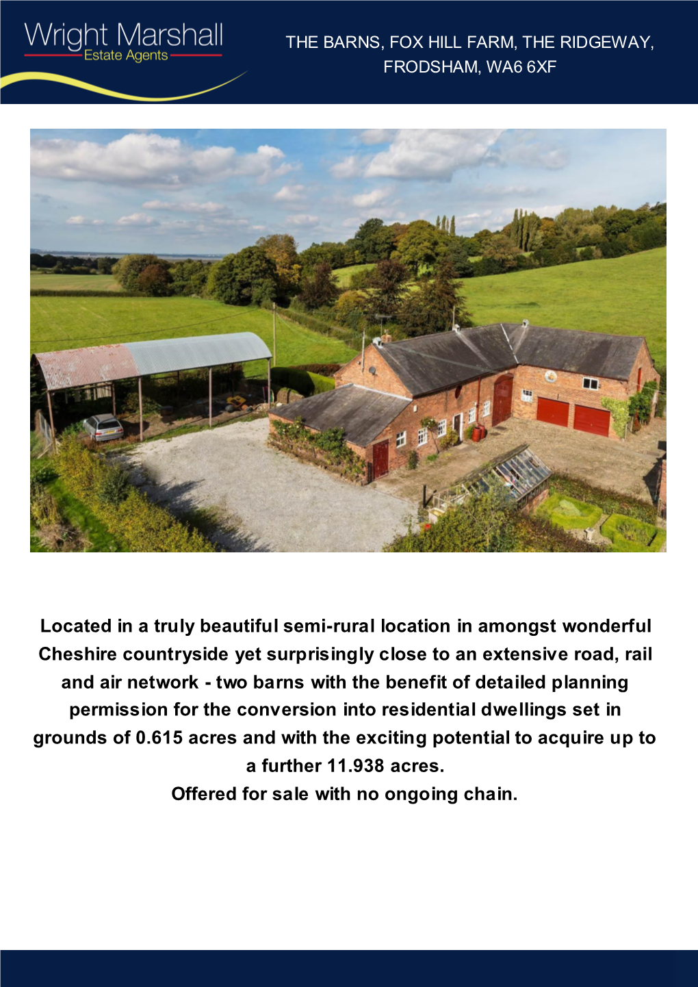 Located in a Truly Beautiful Semi-Rural Location in Amongst Wonderful