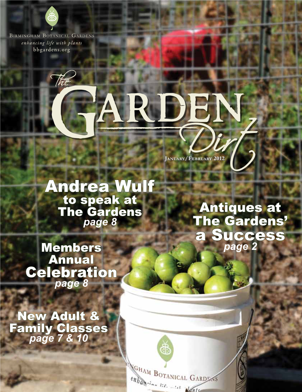Andrea Wulf to Speak at the Gardens Antiques at Page 8 the Gardens’ a Success Members Page 2 Annual Celebration Page 8