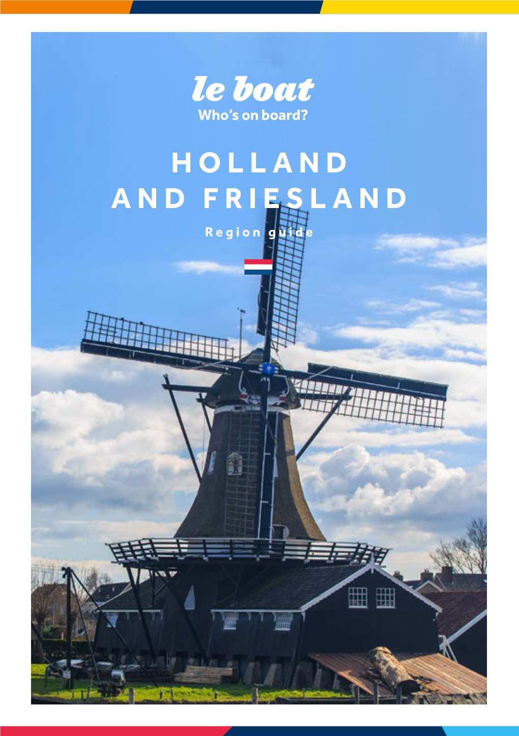 HOLLAND and FRIESLAND Region Guide Friesland Approx Time No