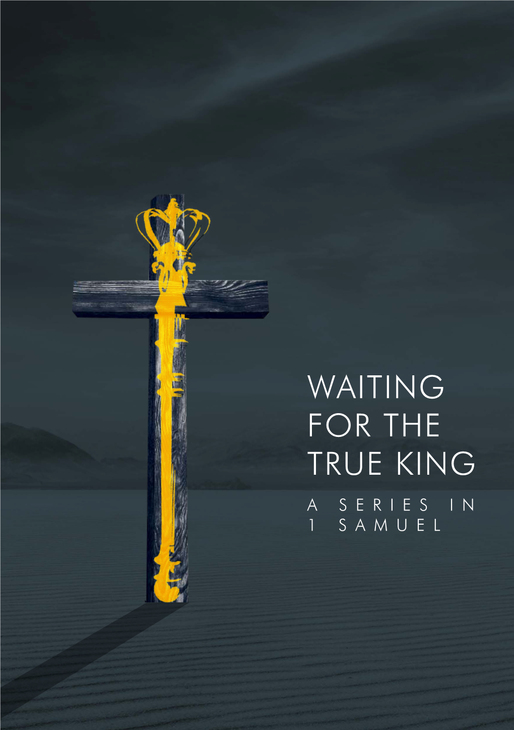 Waiting for the True King a Series in 1 Samuel