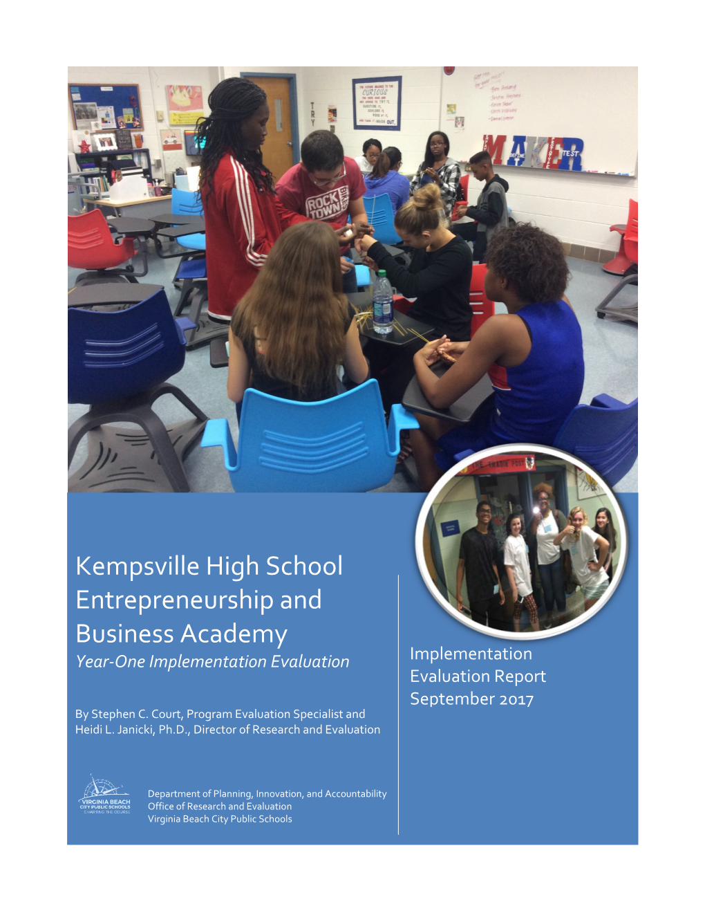 Kempsville High School Entrepreneurship and Business Academy Year-One Implementation Evaluation Implementation Evaluation Report September 2017 by Stephen C