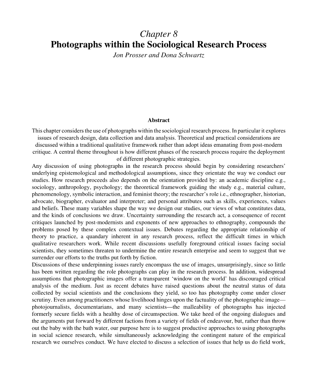 Chapter 8 Photographs Within the Sociological Research Process Jon Prosser and Dona Schwartz