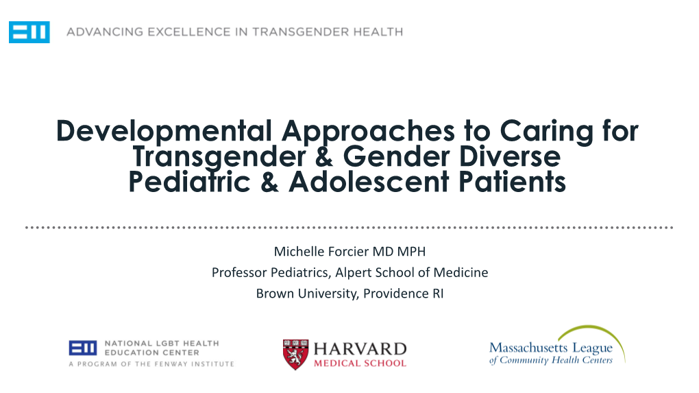 Developmental Approaches to Caring for Transgender & Gender Diverse