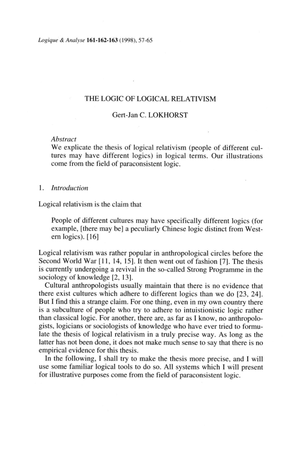 People of Different Cul- Tures May Have Different Logics) in Logical Terms