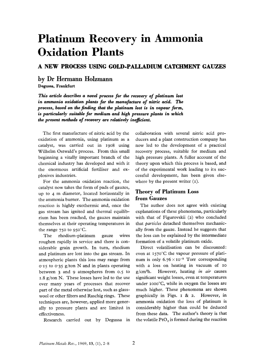 Platinum Recovery in Ammonia Oxidation Plants a NEW PROCESS USING GOLD-PALLADIUM CATCHMENT GAUZES by Dr Hermann Holzmann Degussa, Frankfurt