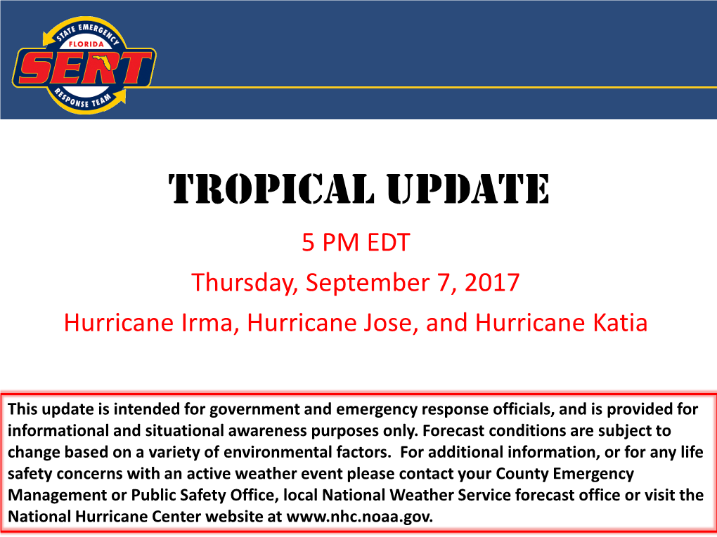 Tropical Update 5 PM EDT Thursday, September 7, 2017 Hurricane Irma, Hurricane Jose, and Hurricane Katia