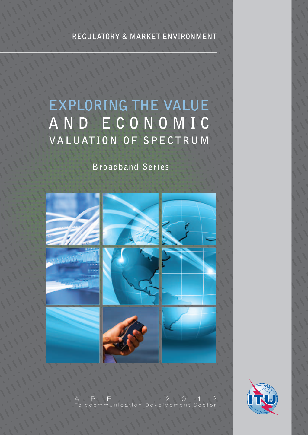 Exploring the Value and Economic Valuation of Spectrum
