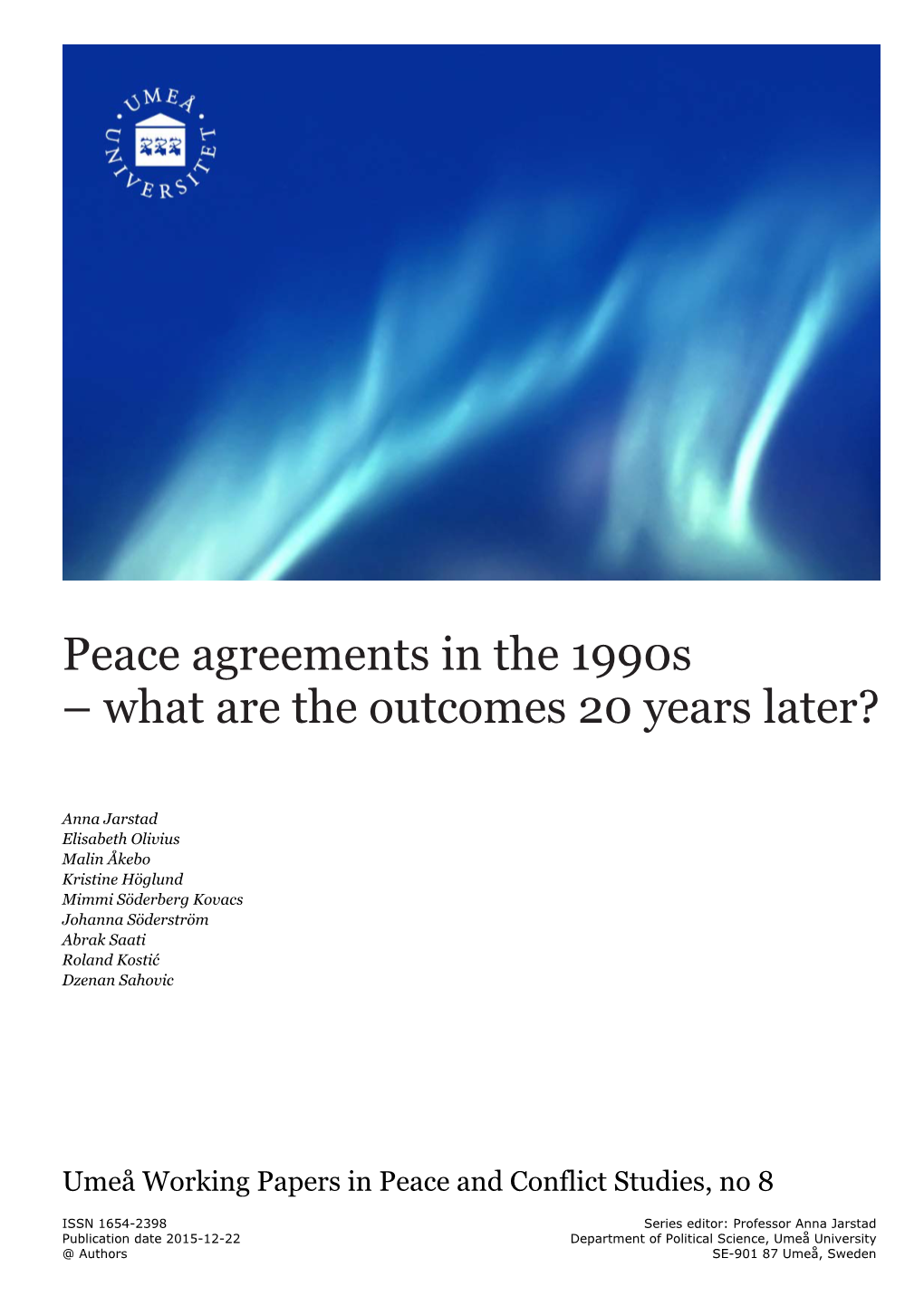 Peace Agreements in the 1990S – What Are the Outcomes 20 Years Later?