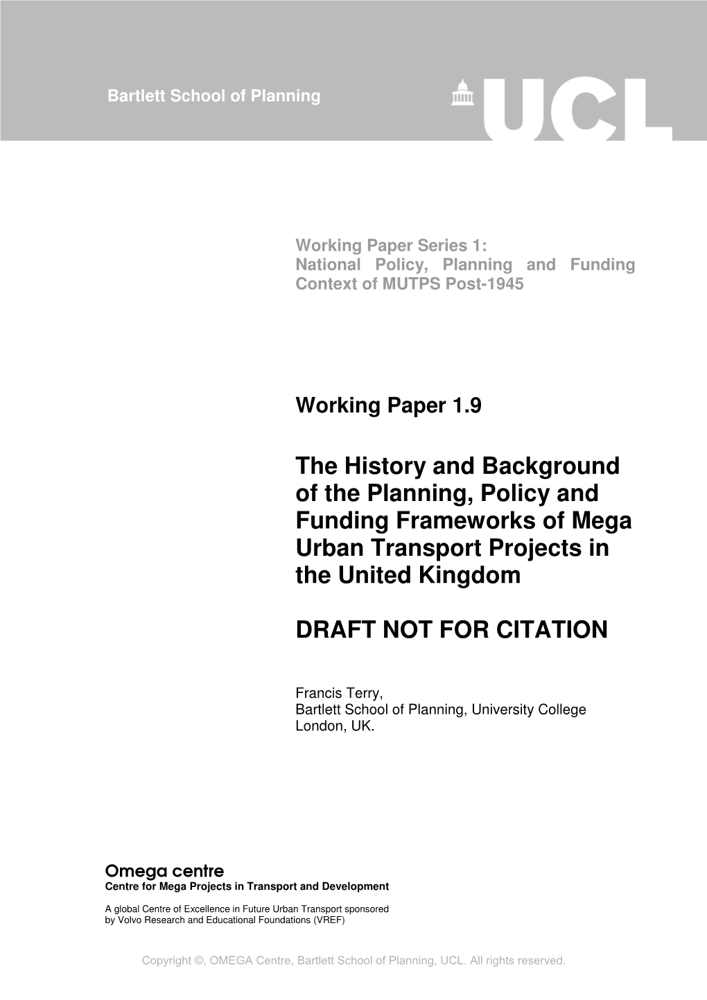 The History and Background of the Planning, Policy and Funding Frameworks of Mega Urban Transport Projects in the United Kingdom