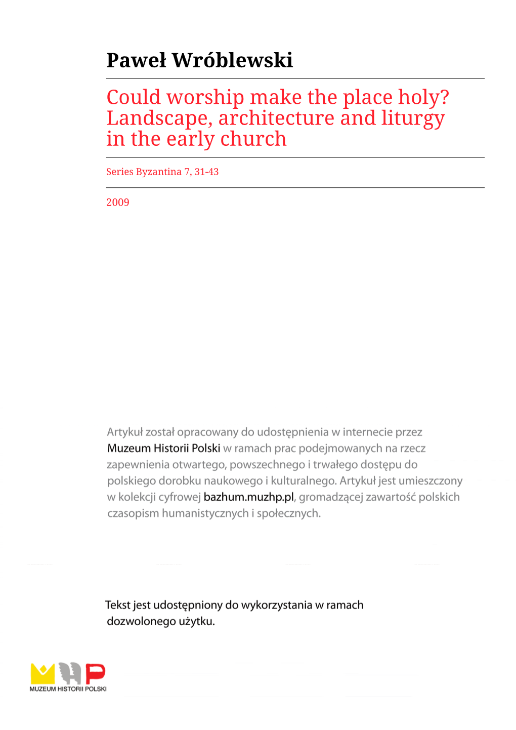 Paweł Wróblewski Could Worship Make the Place Holy? Landscape, Architecture and Liturgy in the Early Church