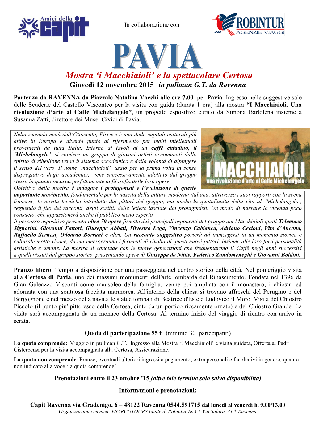 I Macchiaioli’ E La Spettacolare Certosa Giovedì 12 Novembre 2015 in Pullman G.T