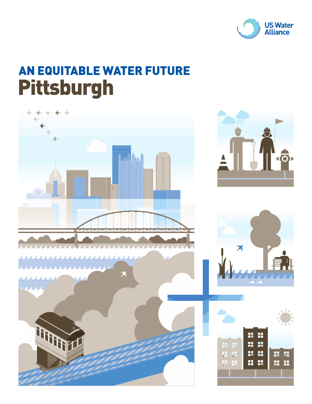 An Equitable Water Future: Pittsburgh 1 ACKNOWLEDGEMENTS
