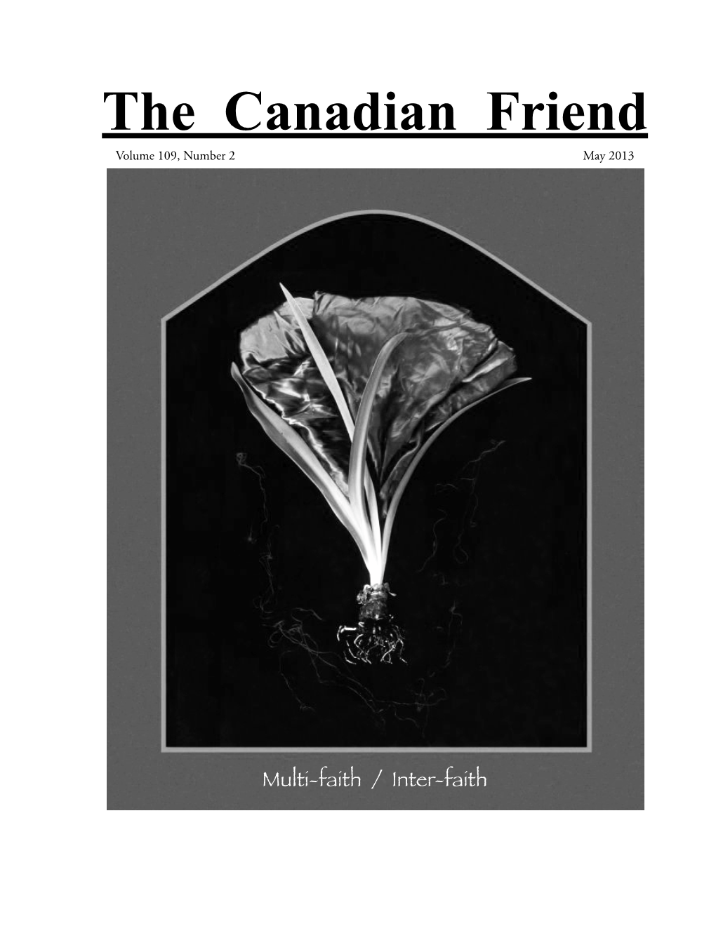 The Canadian Friend Volume 109, Number 2 May 2013