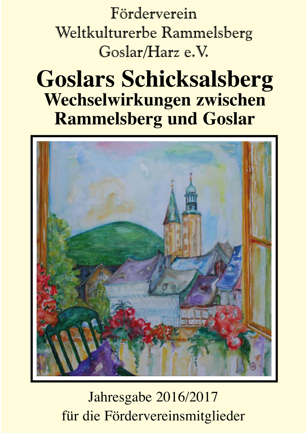 Goslars Schicksalsberg Wechselwirkungen Zwischen Rammelsberg Und Goslar