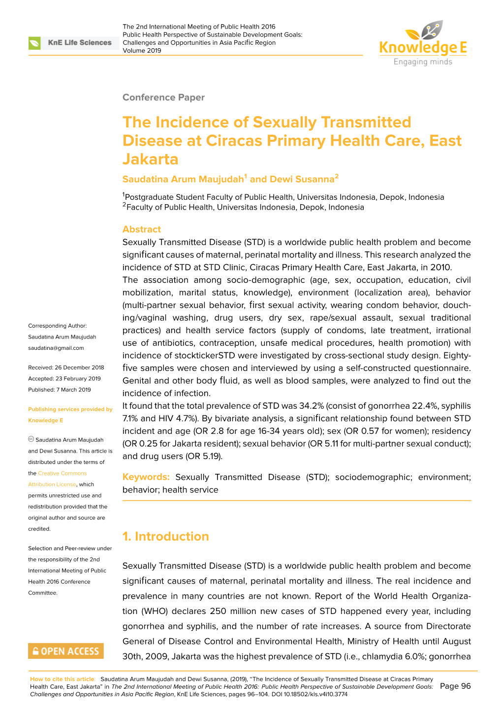 The Incidence of Sexually Transmitted Disease at Ciracas Primary Health Care, East Jakarta Saudatina Arum Maujudah1 and Dewi Susanna2