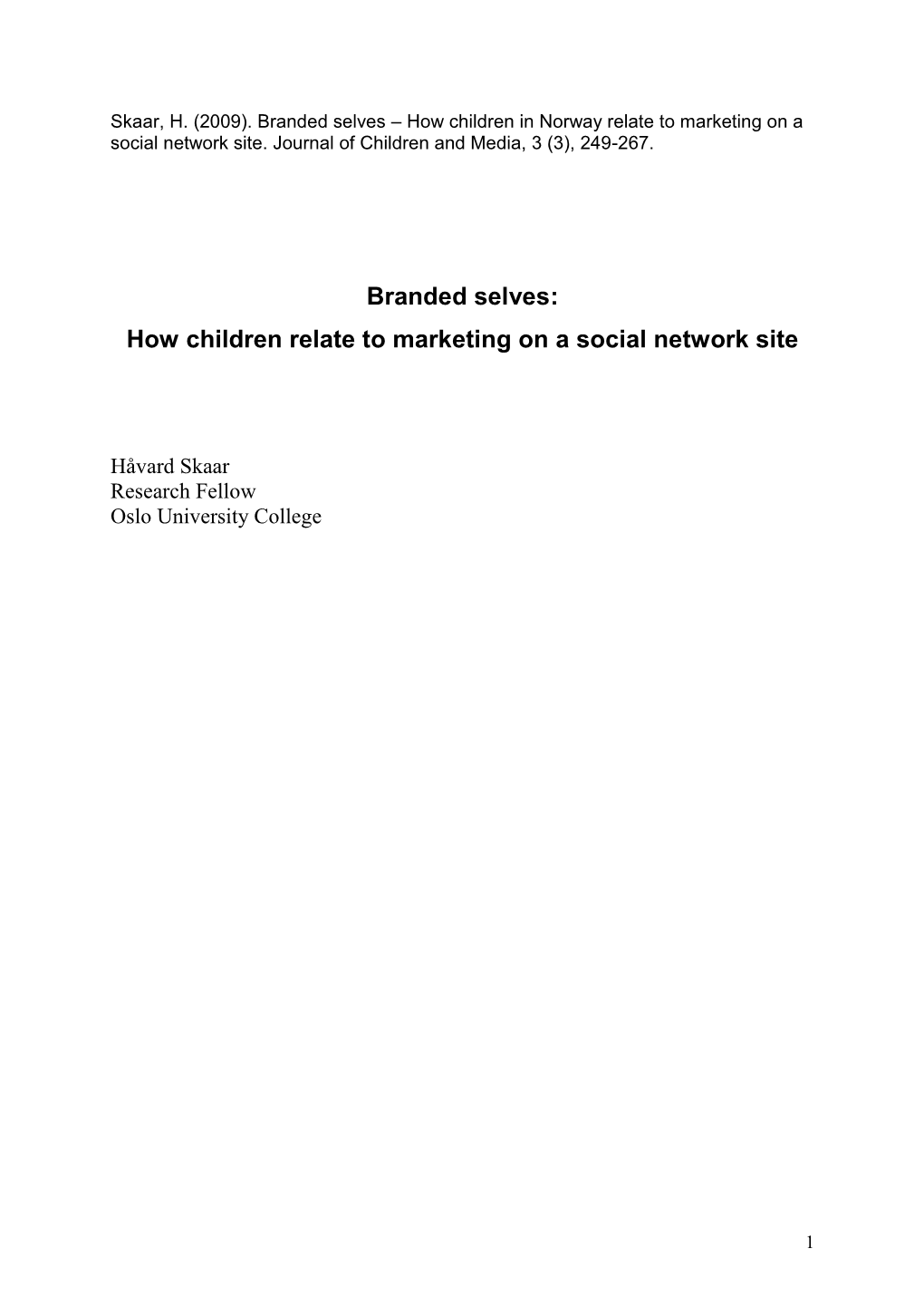 Branded Selves: How Children Relate to Marketing on a Social Network Site