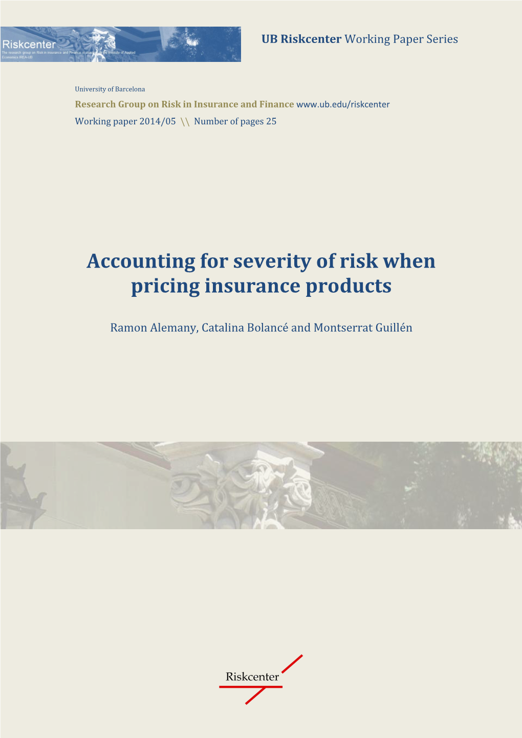 Accounting for Severity of Risk When Pricing Insurance Products