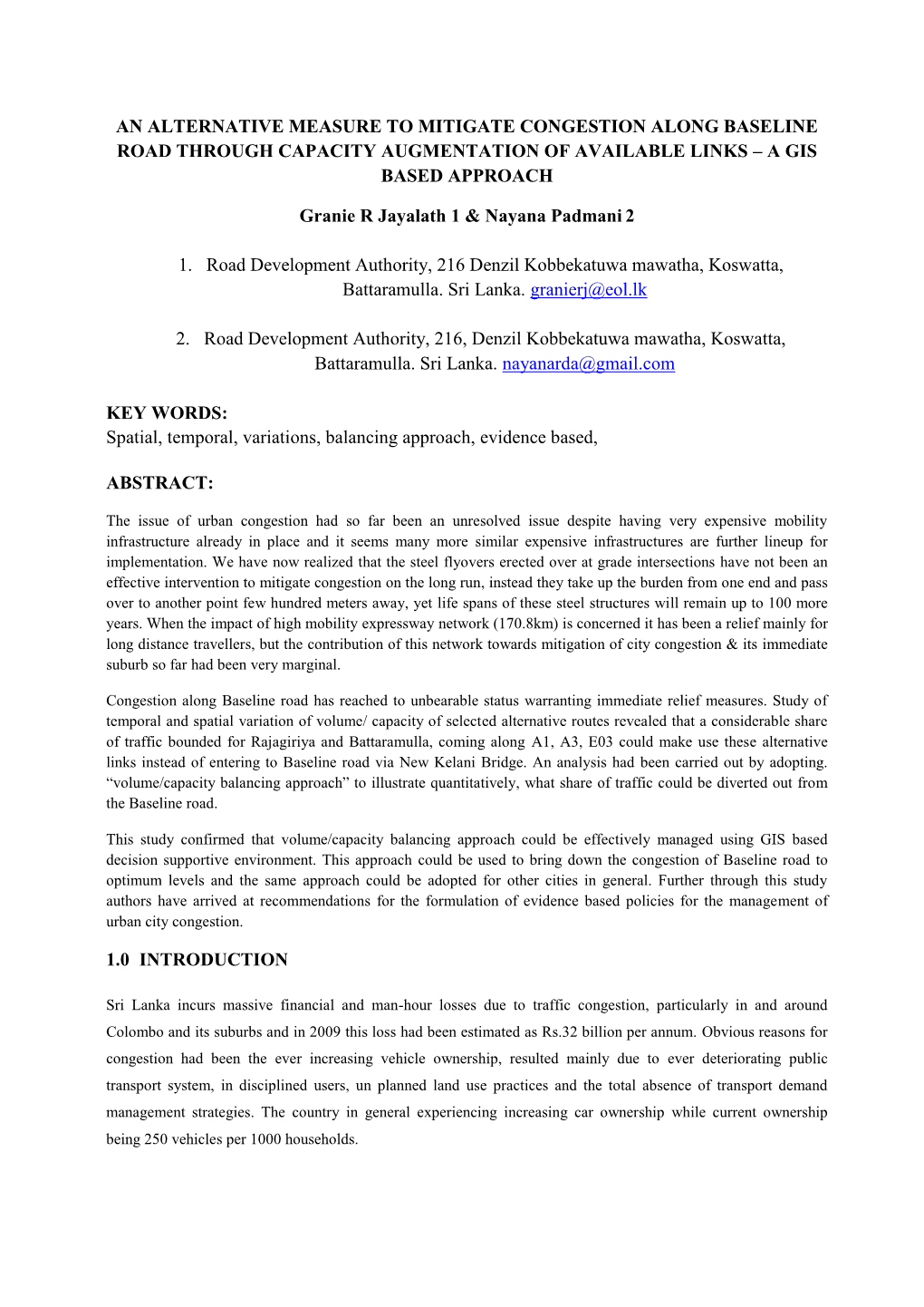 An Alternative Measure to Mitigate Congestion Along Baseline Road Through Capacity Augmentation of Available Links – a Gis Based Approach