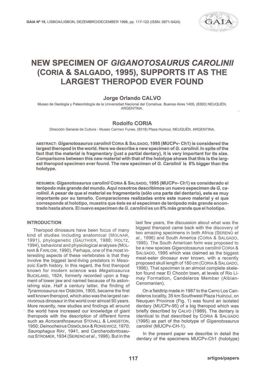 NEW SPECIMEN of GIGANOTOSAURUS CAROL/Nil (CORIA & SALGADO, 1995), SUPPORTS IT AS the LARGEST THEROPOD EVER FOUND