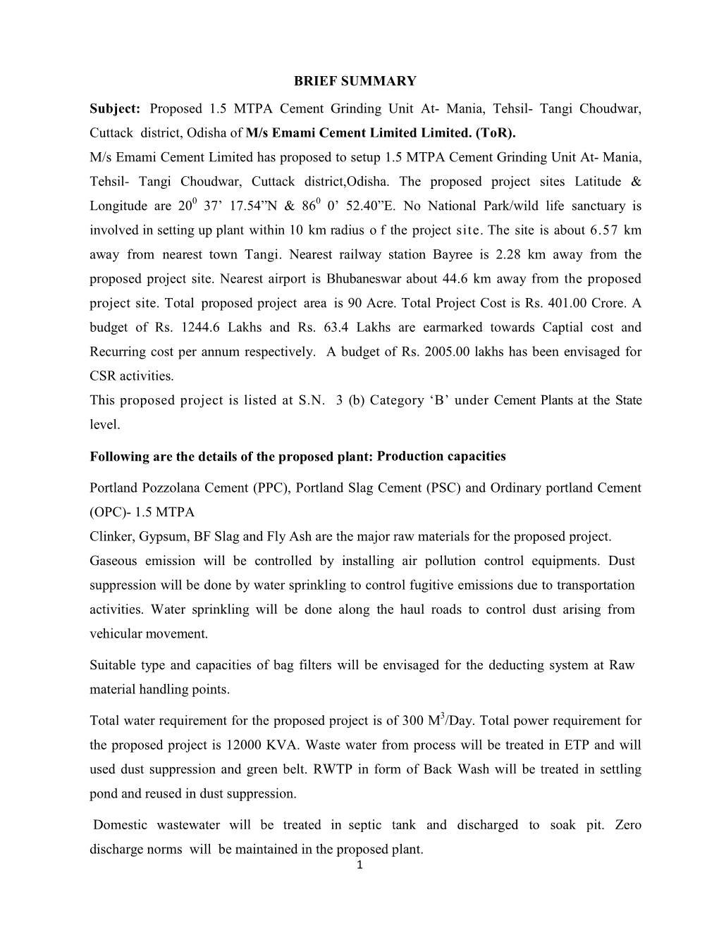 BRIEF SUMMARY Subject: Proposed 1.5 MTPA Cement Grinding Unit At- Mania, Tehsil- Tangi Choudwar, Cuttack District, Odisha of M/S Emami Cement Limited Limited