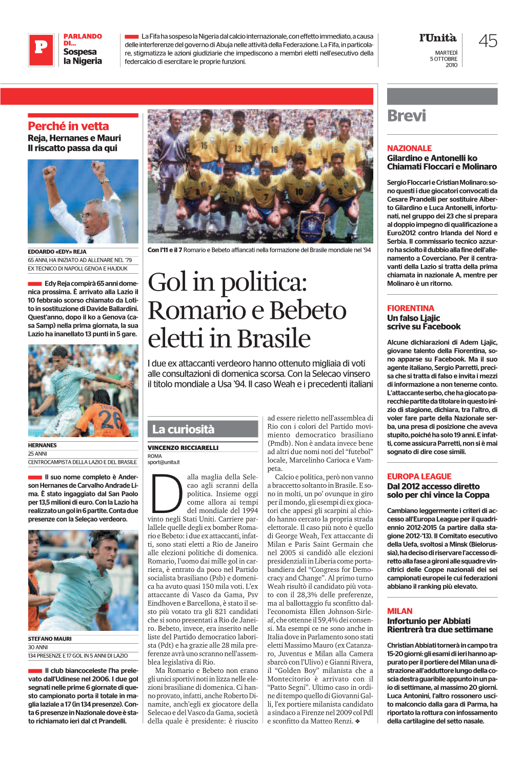 Gol in Politica: Romario E Bebeto Eletti in Brasile