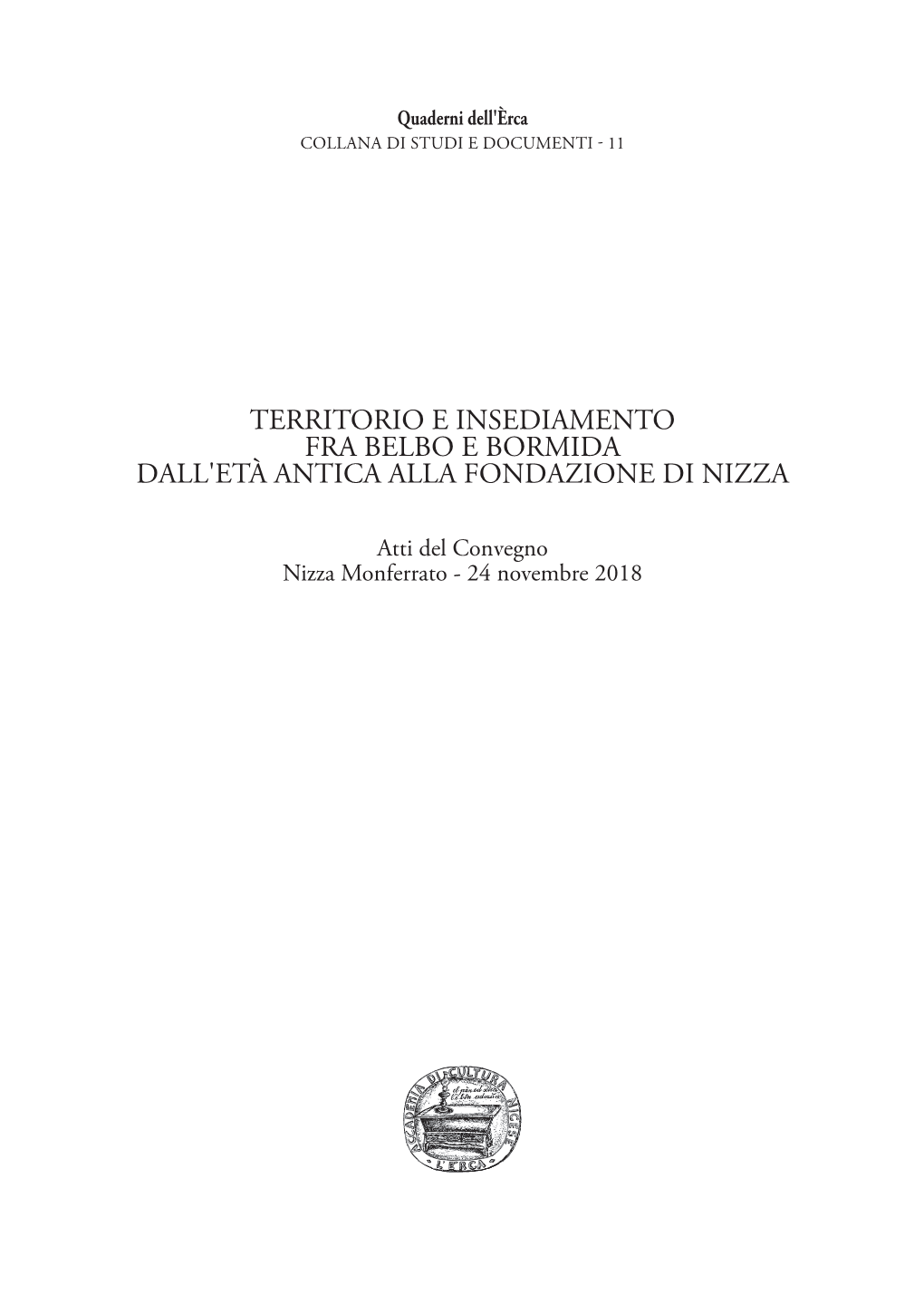 Territorio E Insediamento Fra Belbo E Bormida Dall'età Antica Alla Fondazione Di Nizza