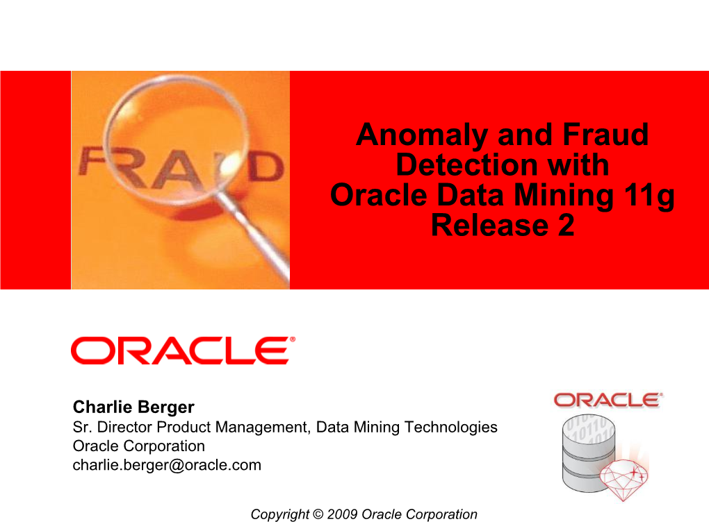 Anomaly and Fraud Detection with Oracle Data Mining 11G Release 2