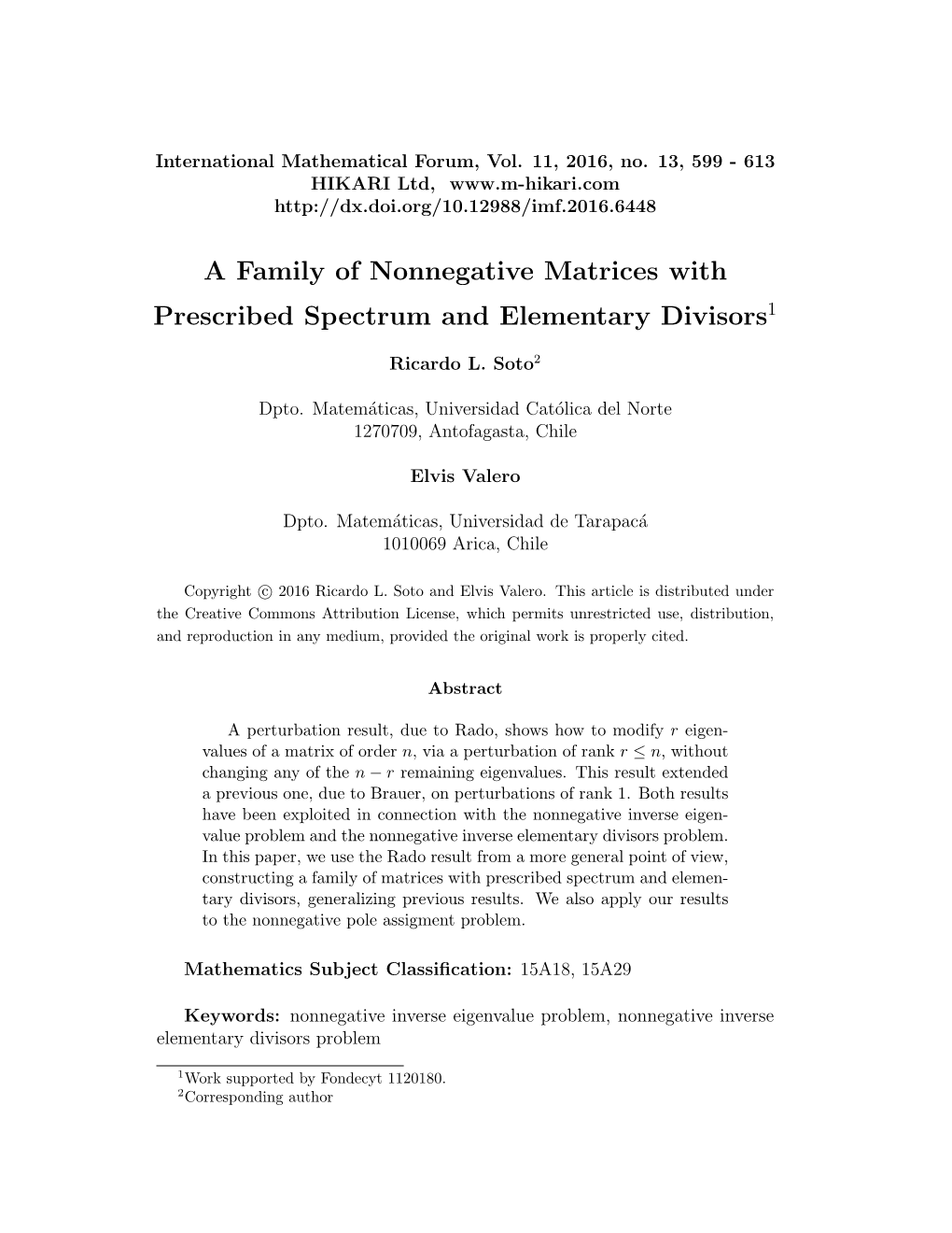 A Family of Nonnegative Matrices with Prescribed Spectrum and Elementary Divisors1