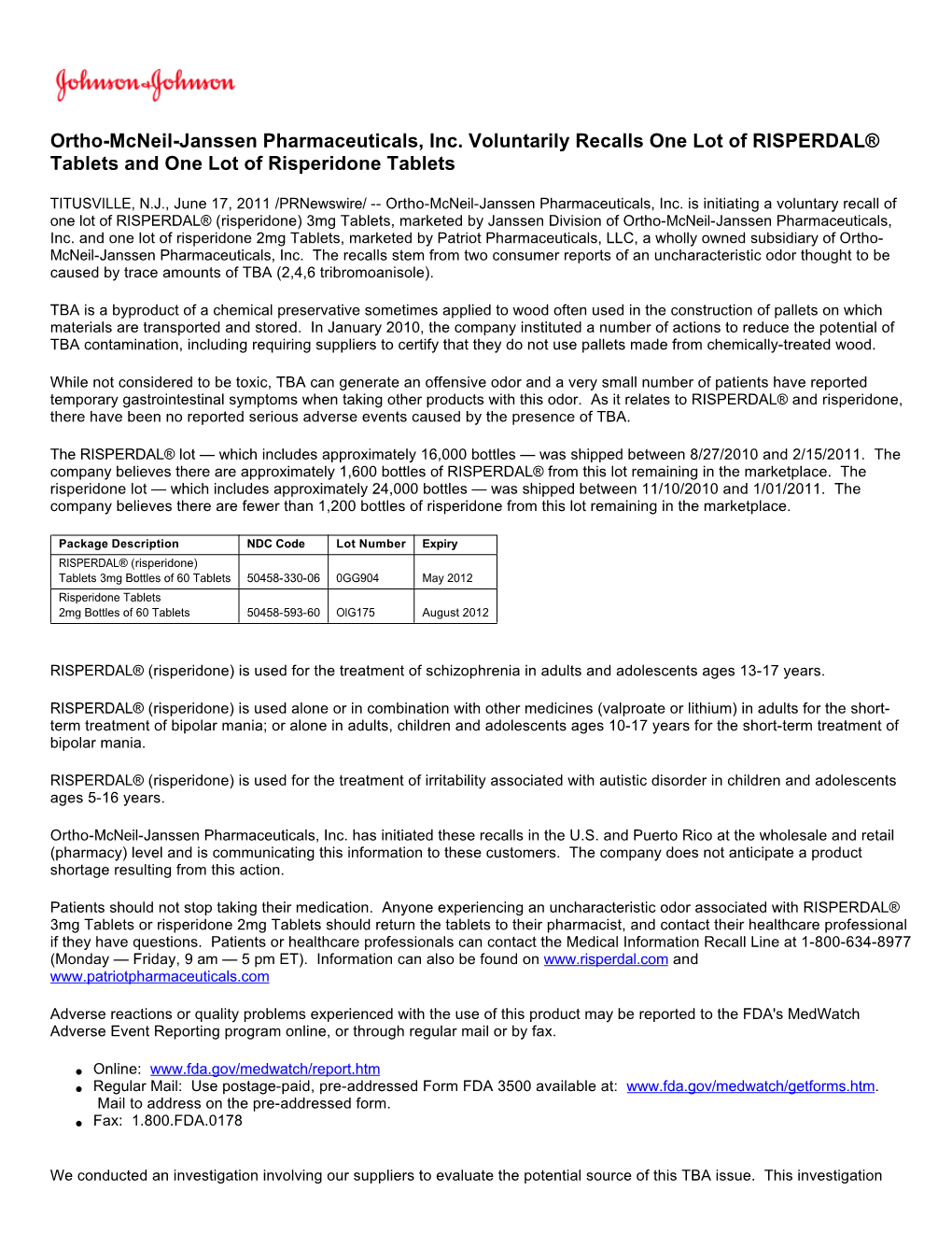 Ortho-Mcneil-Janssen Pharmaceuticals, Inc. Voluntarily Recalls One Lot of RISPERDAL® Tablets and One Lot of Risperidone Tablets