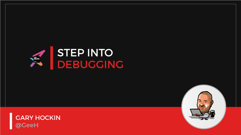 Step Into Debugging