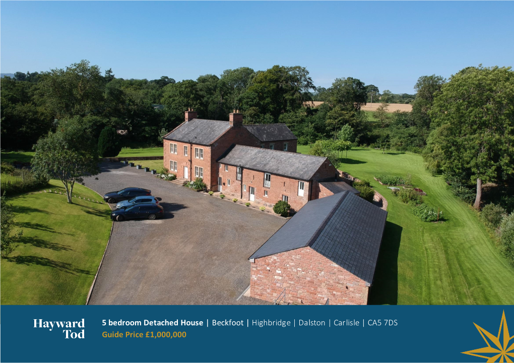 Beckfoot | Highbridge | Dalston | Carlisle | CA5 7DS Guide Price £1,000,000