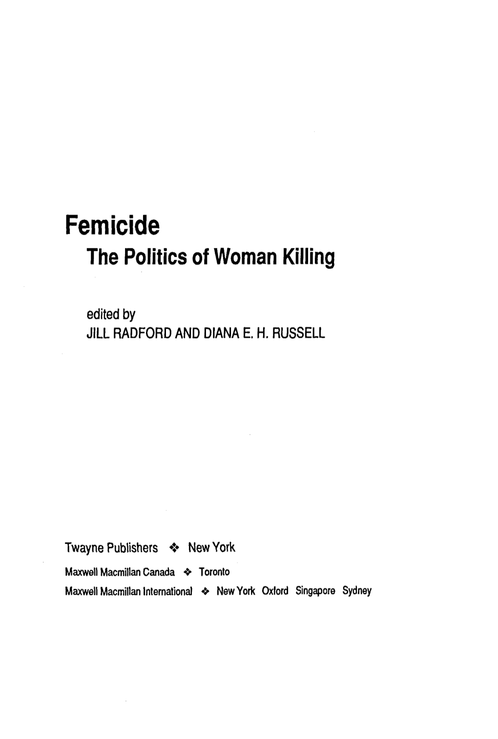 Femicide the Politics of Woman Killing