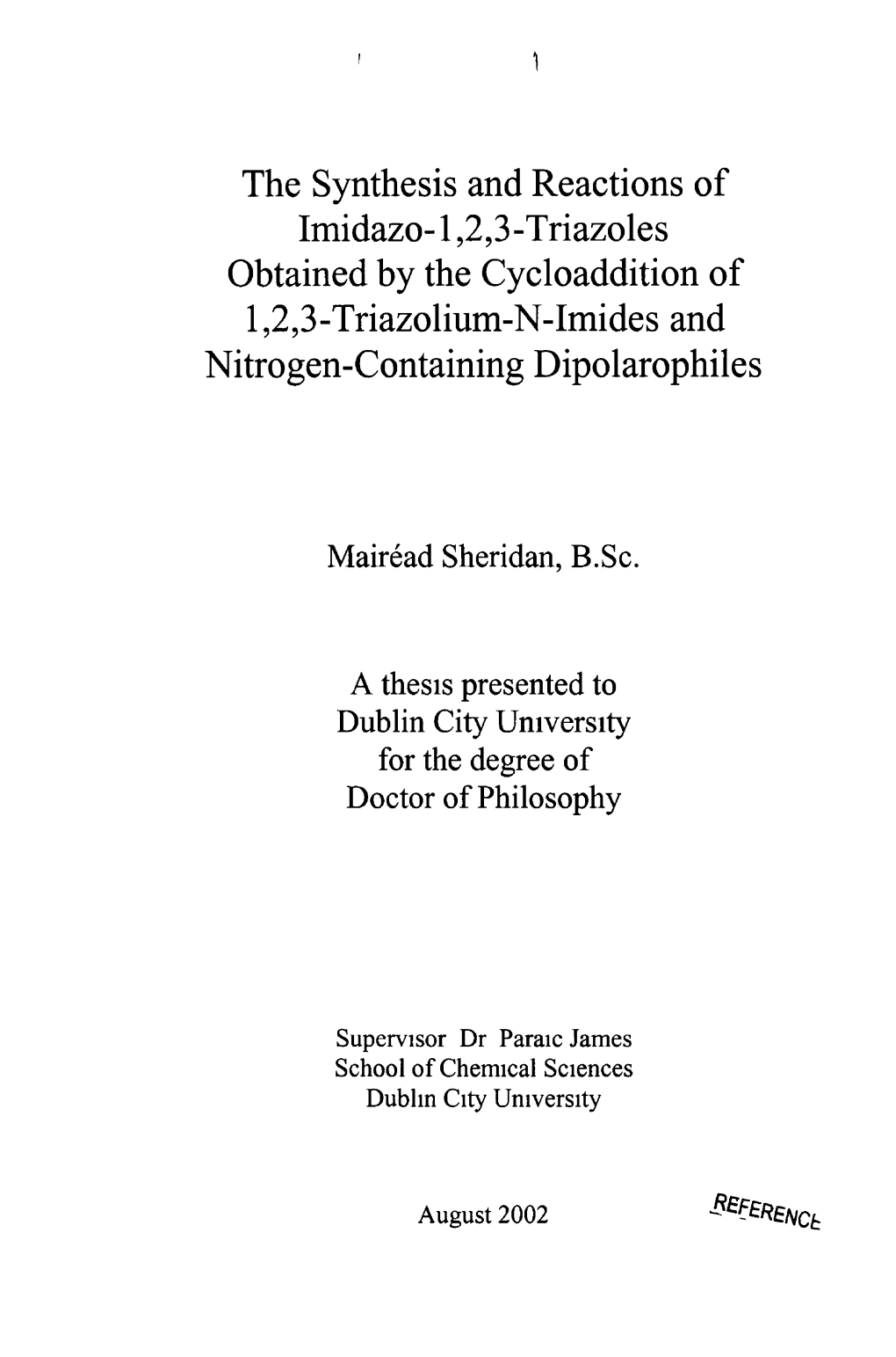 The Synthesis and Reactions of Imidazo-L,2,3-Triazoles Obtained by the Cycloaddition of 1,2,3-Triazolium-N-Imides and Nitrogen-Containing Dipolarophiles