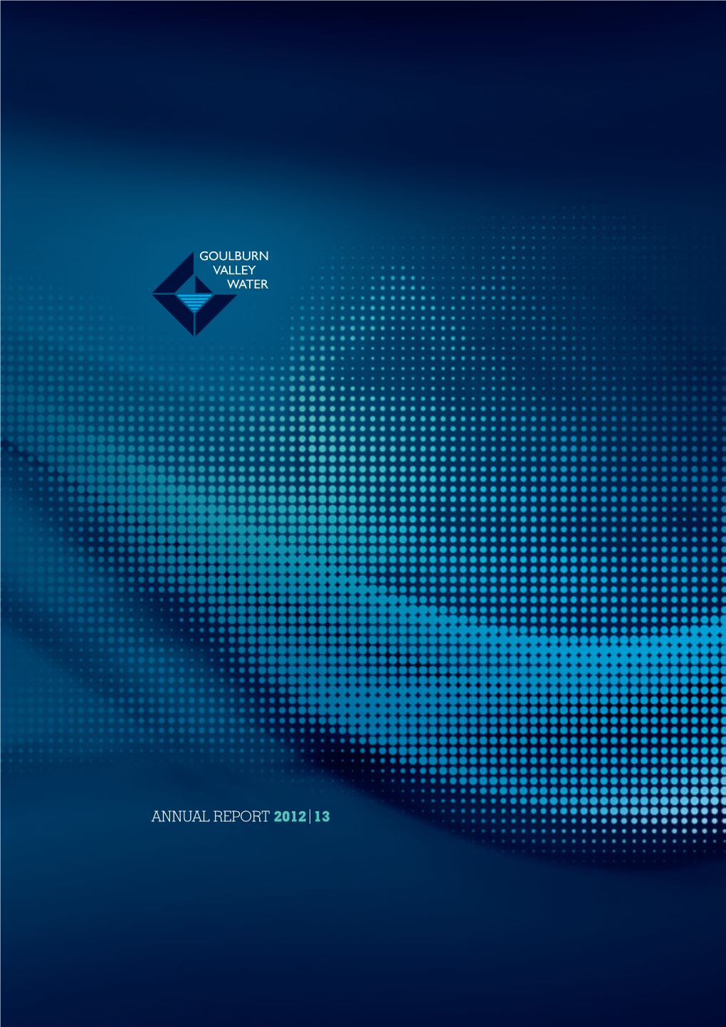 Goulburn Valley Water Annual Report 2012 2013