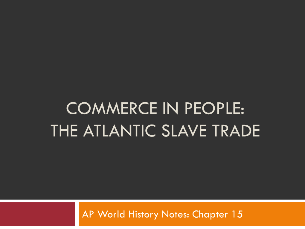 The Atlantic Slave Trade