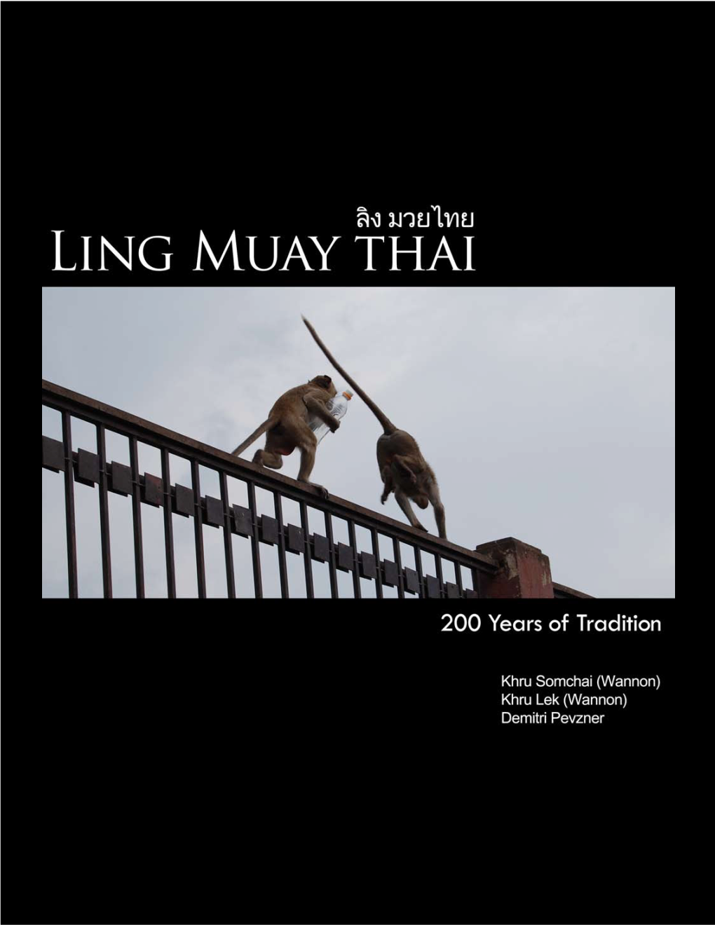 Khru Somchai- Depicted Here Preparing to Apply a Rear Neck Choke, Has Studied Vari- Ous Forms of Fighting, Grappling, Firearm Train- Ing, and Knife Combat